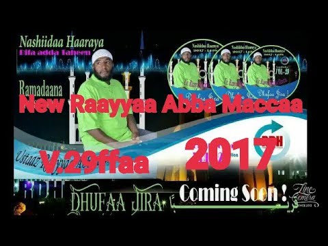 Ustaaz Raayyaa Abbaa Maccaa  Afaan Oromo New 2017 Vol 29