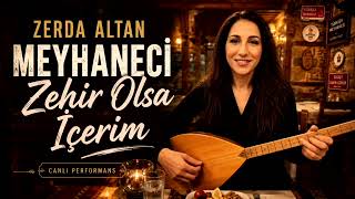 Doldur Meyhaneci Zehir Olsa İçerim 