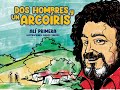Cuentos de Rodo: "Dos hombres y un arcoíris" de Alí Primera