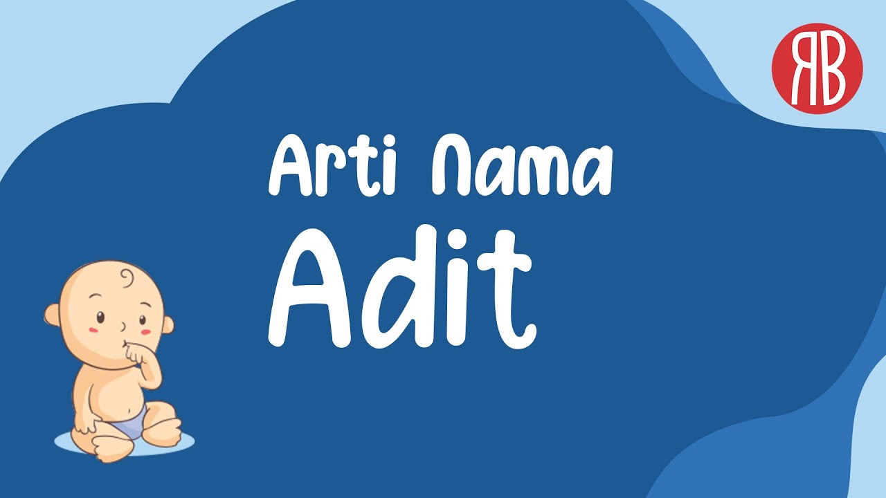 Arti Nama Adit dengan Karakter & Rangkaian Nama - YouTube
