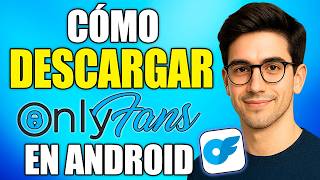 Cómo DESCARGAR ONLYFANS en ANDROID