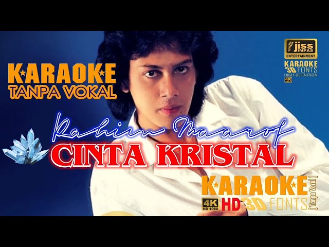 CINTA KRISTAL - Rahim Maarof - KARAOKE HD [4K] Tanpa Vocal class=