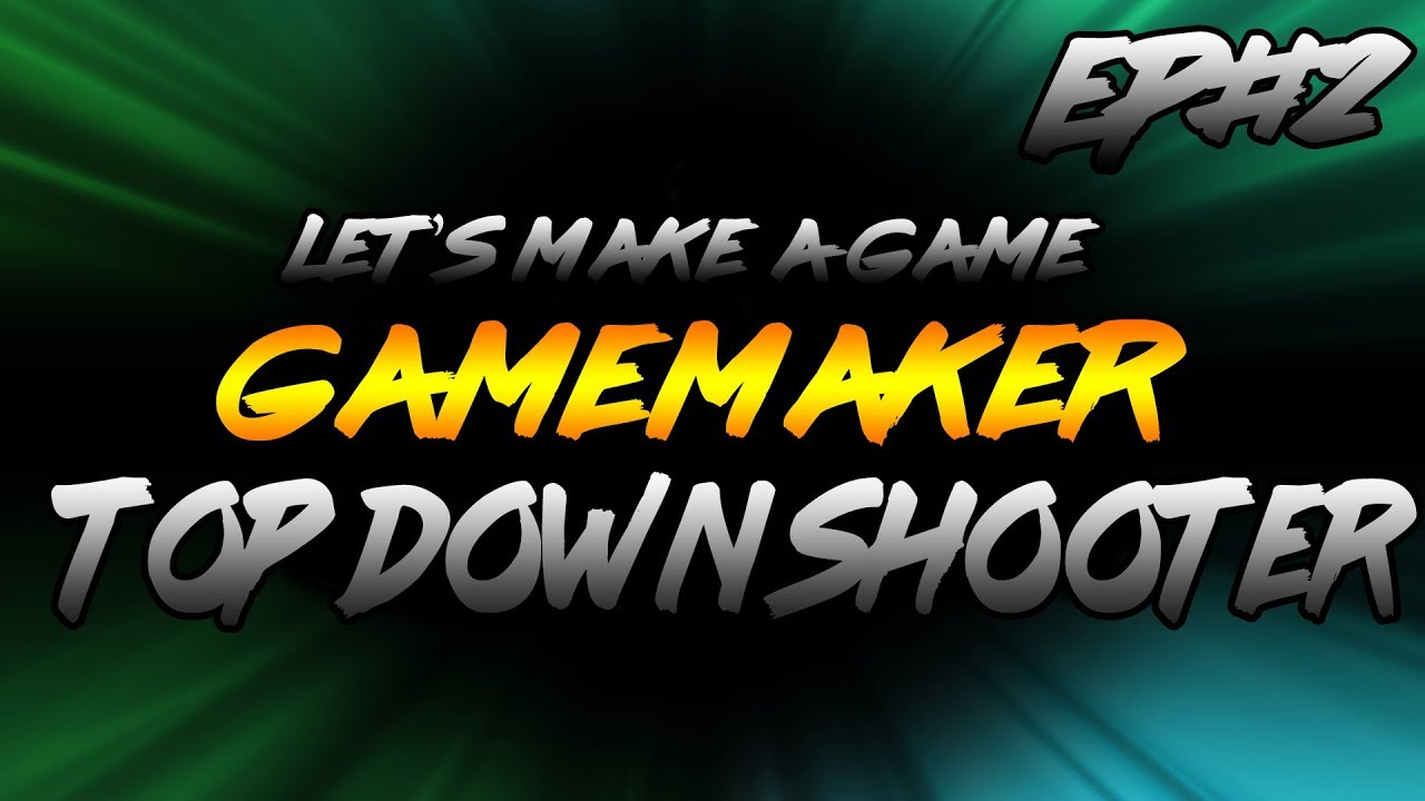 Gamemaker Studio || LET'S MAKE A GAME || LIVESTREAM #2 || Top Down ...