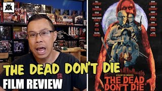 The Dead Dont Die is a bizarre Zombie film - [FILM REVIEW by Alex Yu