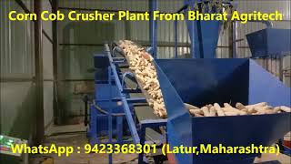 Corn Cob Crusher Machine Plant From Bharat Agritech.corncob Grits Making Machine.whatsapp9423368301