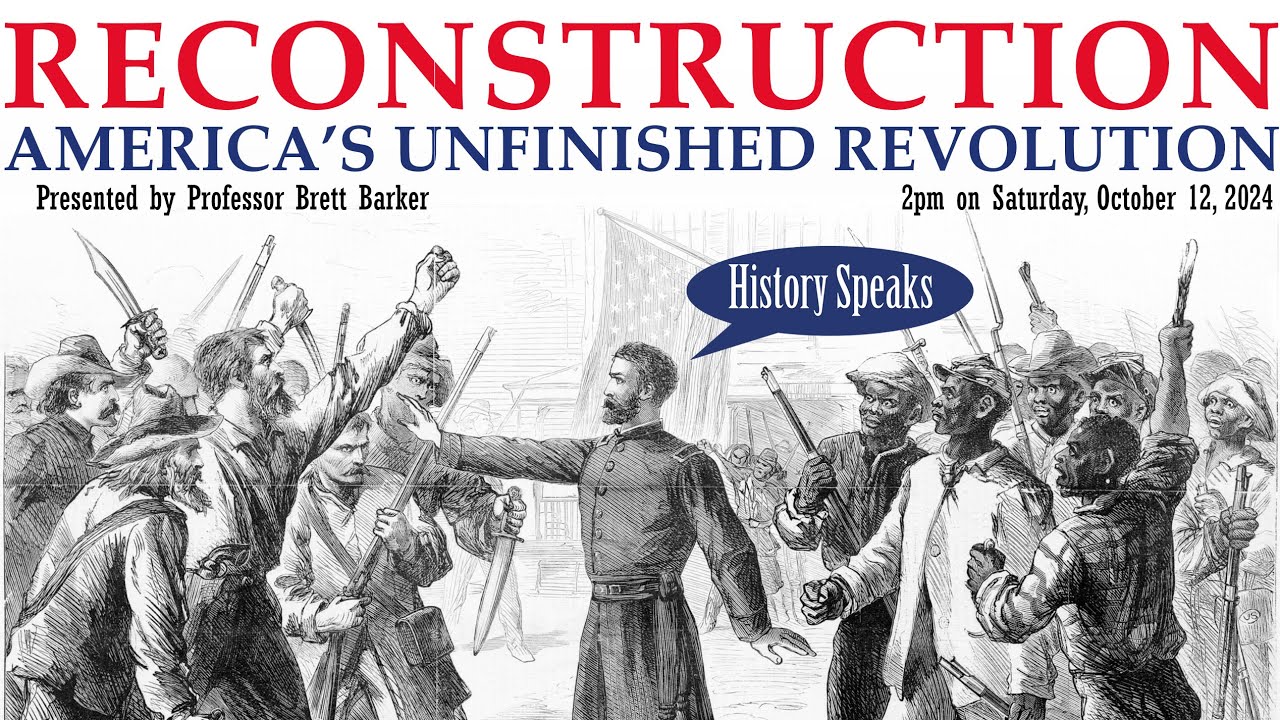 Reconstruction: America's Unfinished Revolution | History Speaks