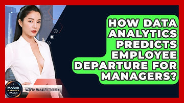 How Data Analytics Predicts Employee Departure For Managers? - Modern Manager Toolbox
