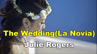 Video thumbnail of "The Wedding (La Novia) - Julie Rogers (줄리 로저스)(lyrics 번역가사)"
