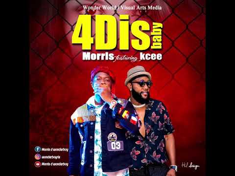 Morris Wonderboy - 4 Dis Baby (official audio) Ft Kcee