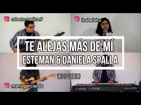 Te Alejas Más De Mí - Esteman, Daniela Spalla (Cover)