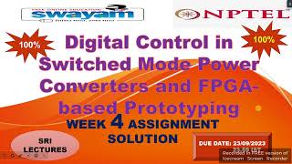 💥WEEK 4💥🔥100%🔥Digital Control in Switched Mode Power Converters and FPGA-based Prototyping SOLUTION💥