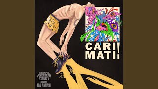 Cari Mati!