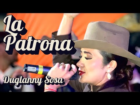 Duglanny Sosa - La Patrona (Video Letra Oficial)