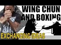 Wing chun and boxing exchanging ideas