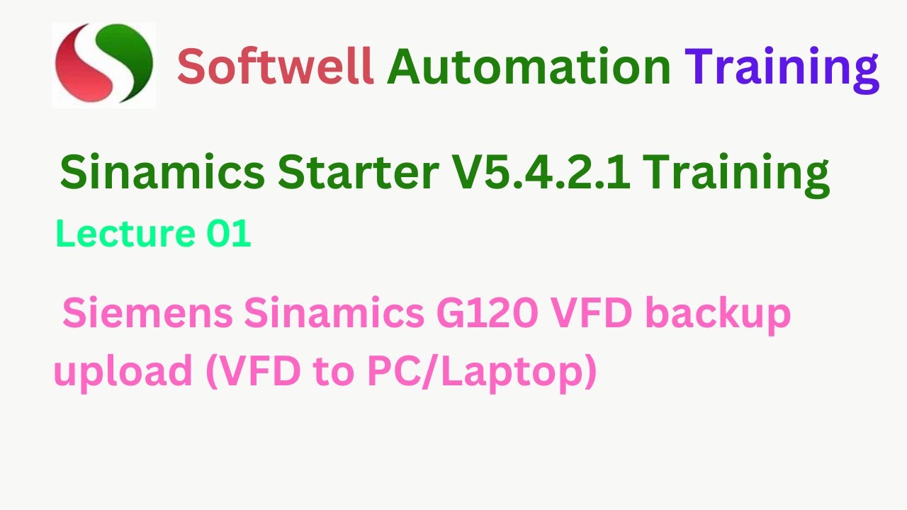 #lecture 1: #siemens  #sinamics #g120 VFD backup upload VFD to PC | Siemens #starter  Training