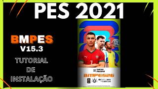🔥 PATCH BMPES 15.3 ATUALIZADO 2026 | Copa do Mundo + Correções | TUTORIAL INSTALAÇÃO PES 2021 PC