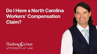 Do I Have a North Carolina Workers' Compensation Claim?
