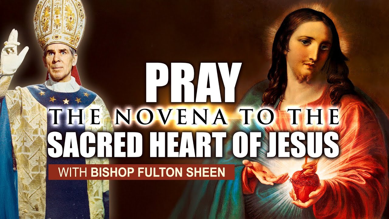 "An Efficacious Novena to the Sacred Heart of Jesus" - Recited by Bishop Fulton Sheen