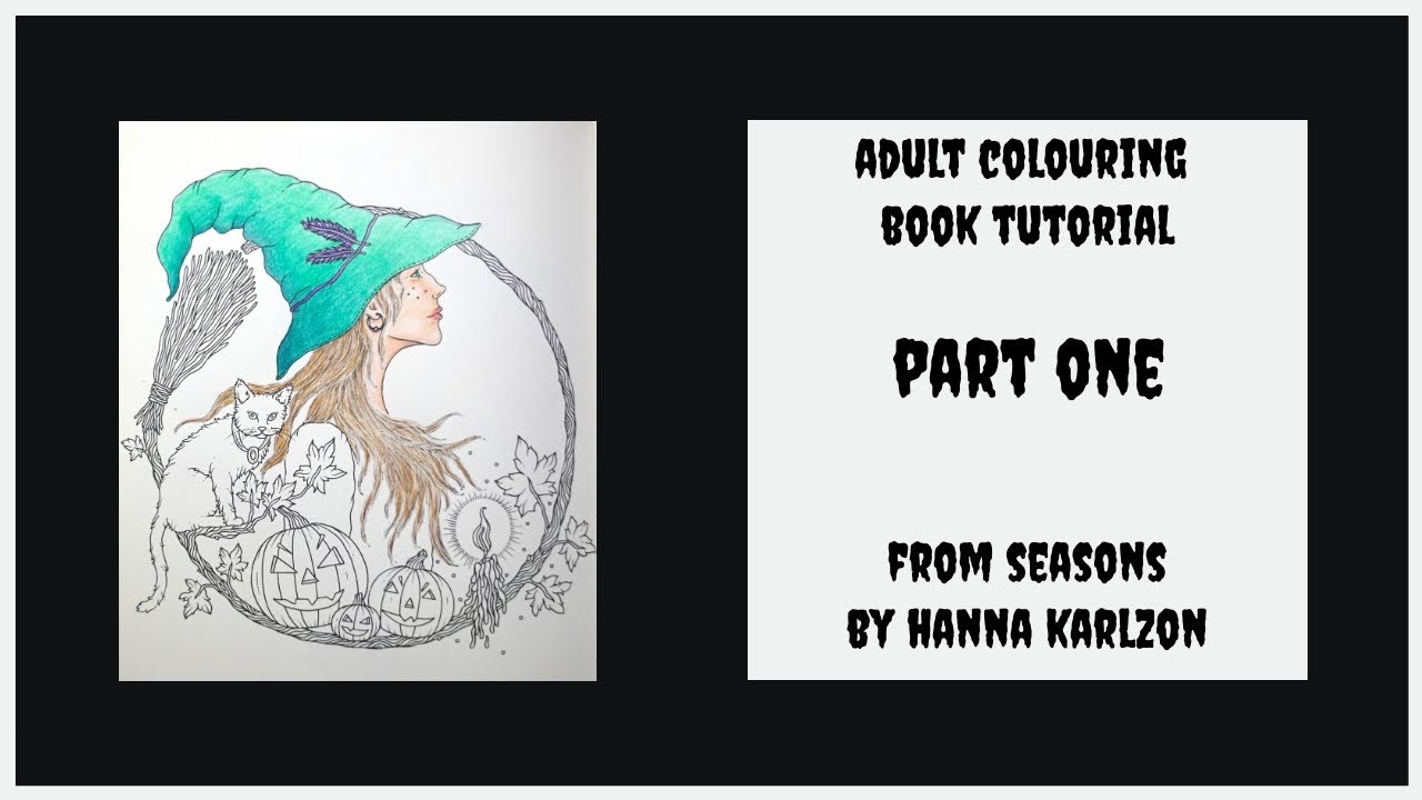 Adult Colouring Tutorial Witch from Seasons by Hanna Karlzon (part 1) 