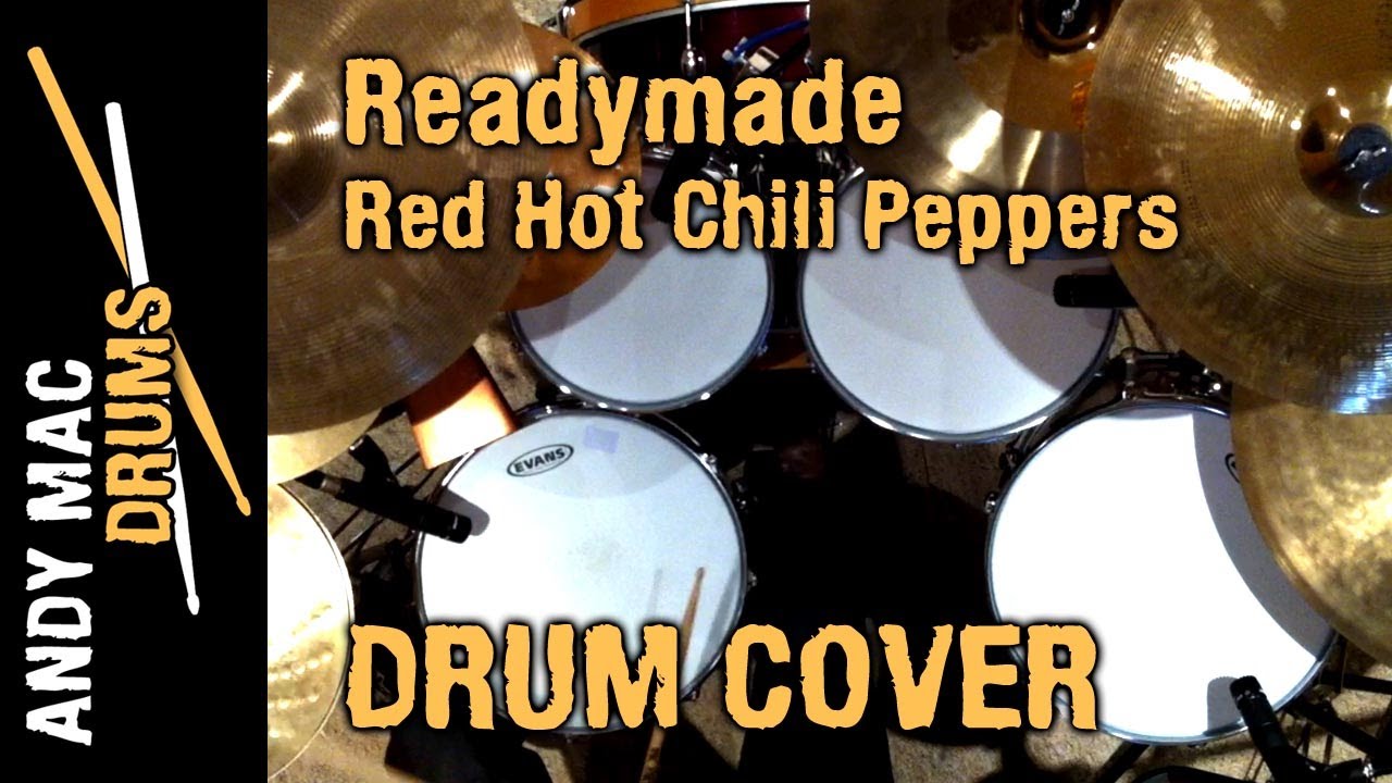 Readymade drum cover Red Hot Chili Peppers YouTube