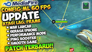 Update Config ML Anti Lag 60 Fps Super Smoothies + Ping Speed Patch Terbaru | Mobile Legends