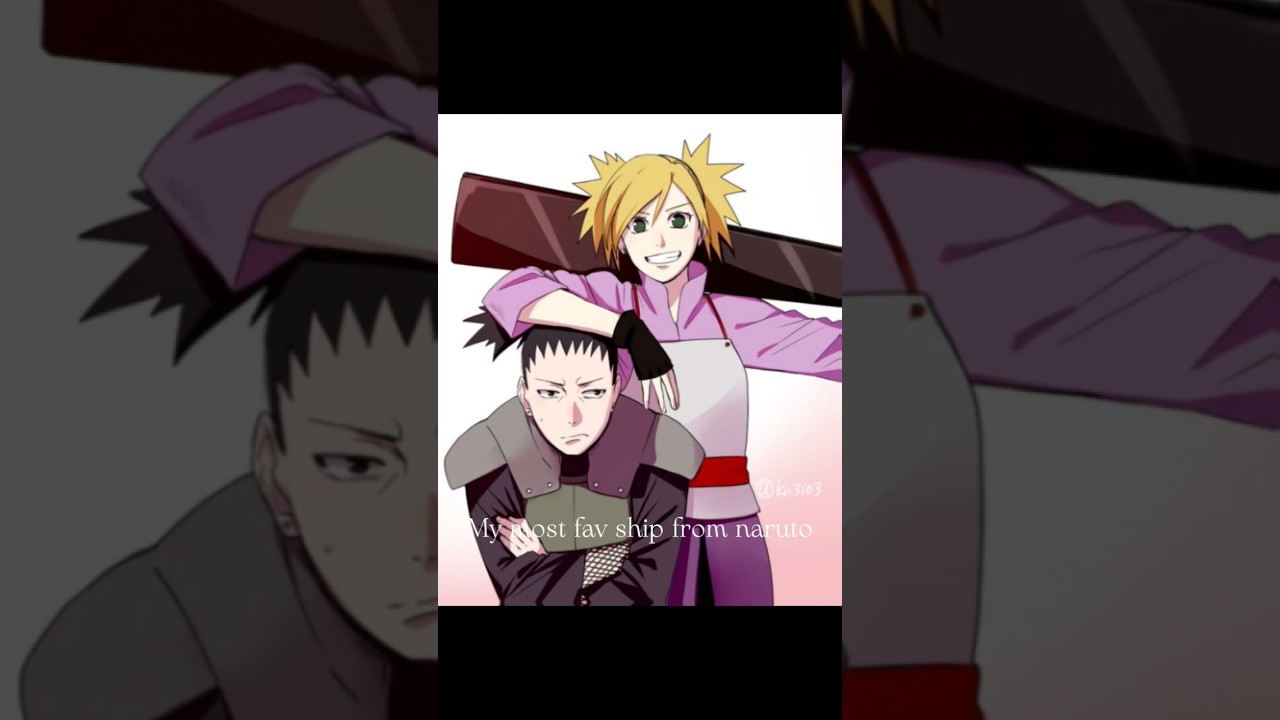My fav ship âš #shikatema #shikamaru #temari #edit