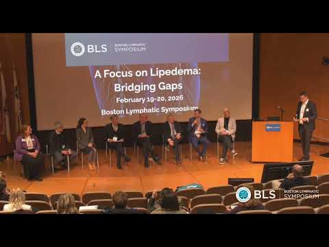 Care for Lipedema Around the World: Panel Discussion | Boston Lymphatic Symposium 2026