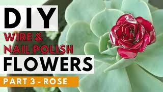 How to Make Wire Flowers with Nail Polish 3