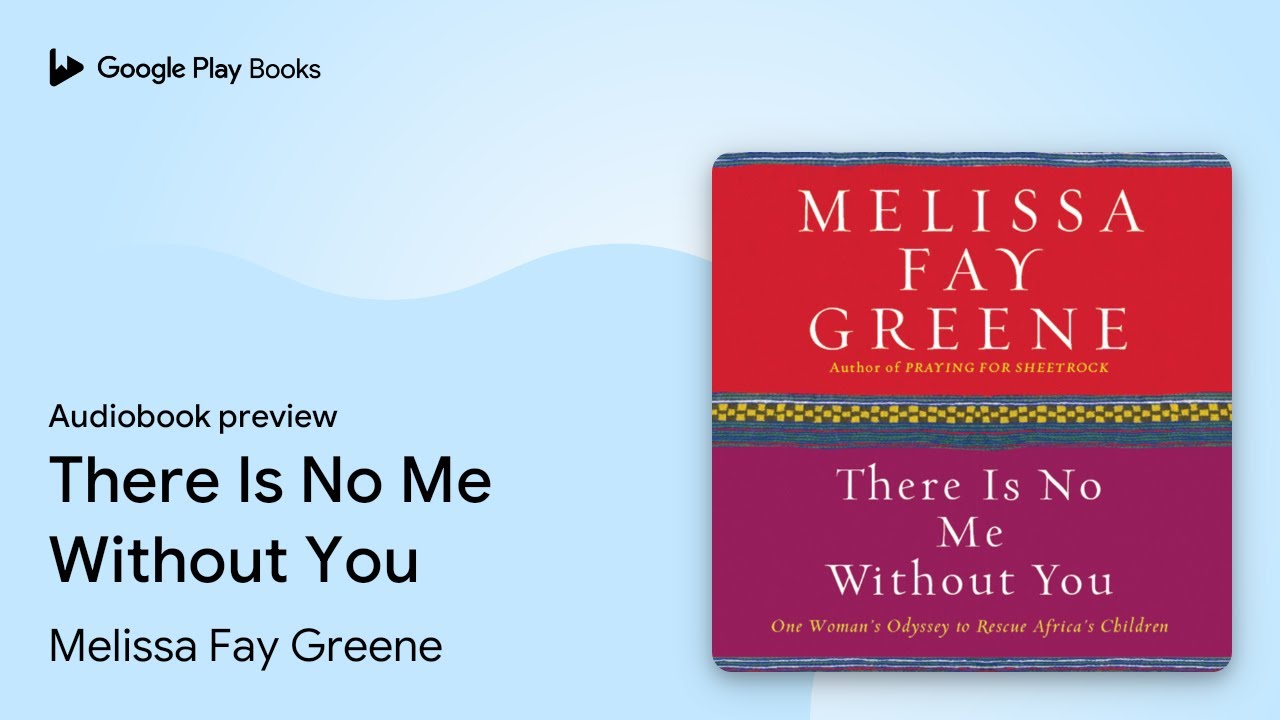 There Is No Me Without You by Melissa Fay Greene · Audiobook preview ...