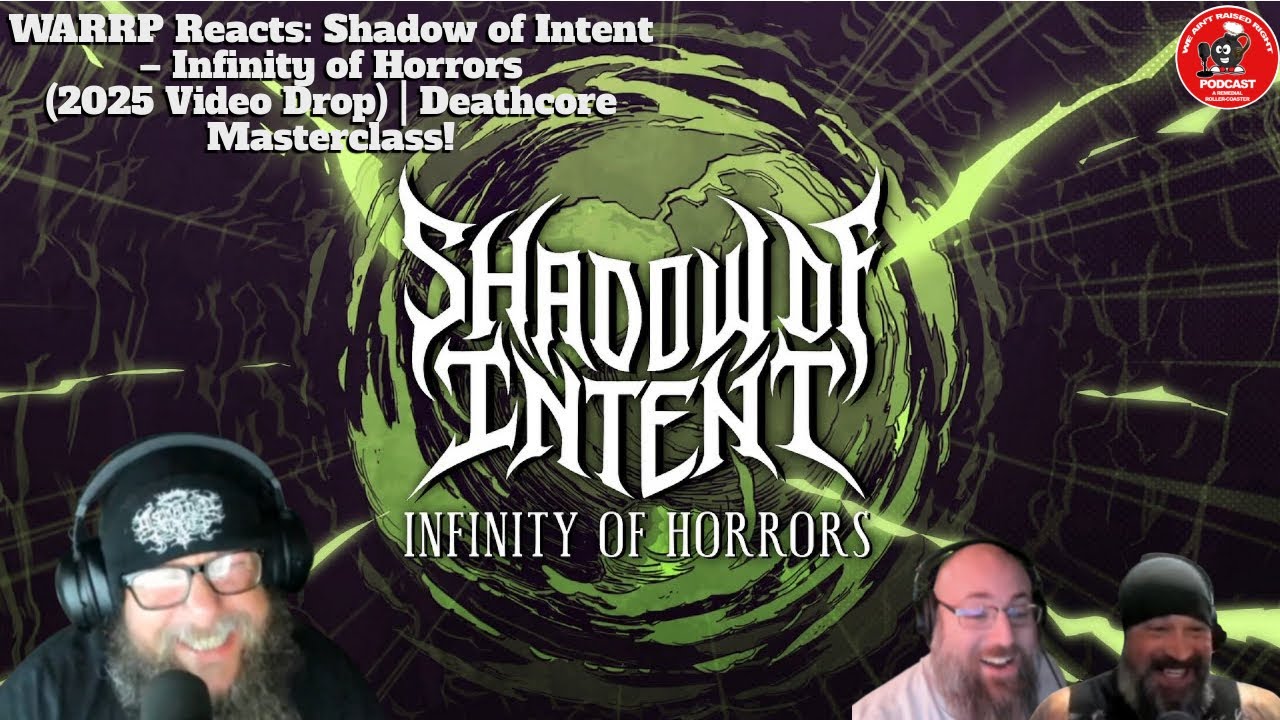WARRP Reacts: Shadow of Intent – Infinity of Horrors (2025 Video Drop) | Deathcore Masterclass!