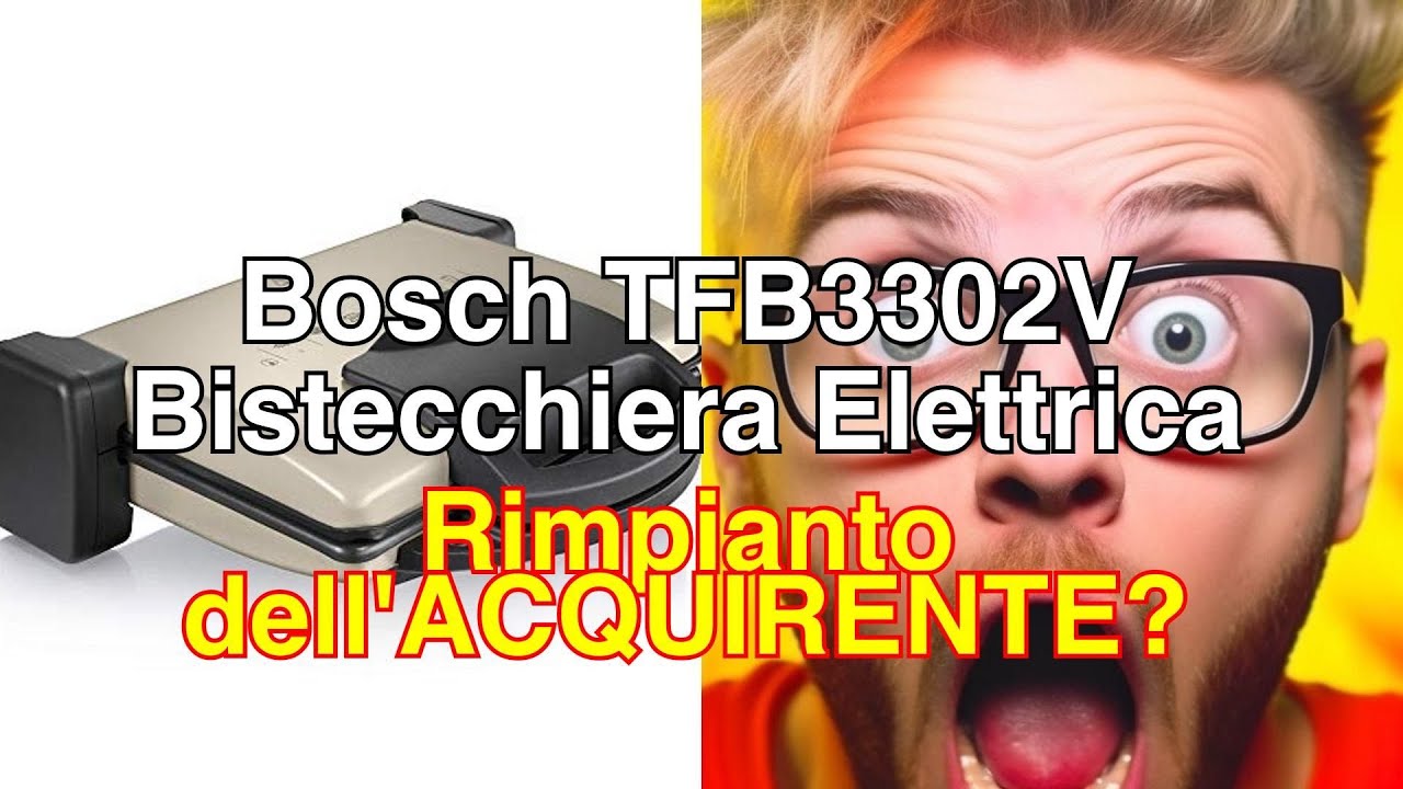 Recensione bosch tfb3302v bistecchiera elettrica: piastre rimovibili e  antiaderenti per una cottura 