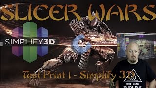 SlicerWars Print #1 - Simplify 3D Test (Time-Lapse Only)