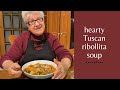 RIBOLITTA, Hearty Tuscan Vegetable &amp; Bread Soup (e55)