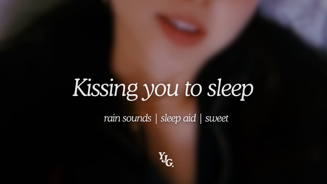 [ASMR Girlfriend] Kissing you to sleep [rain] [sleepy cuddles] [rambles] [sleep aid]