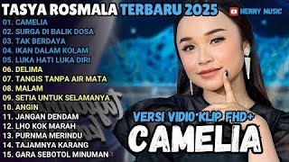 TASYA ROSMALA FULL ALBUM TERBARU ADELLA 2025 - CAMELIA - SURGA DIBALIK DOSA - TAK BERDAYA