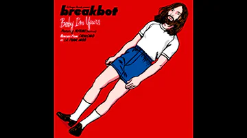 Breakbot - Baby I'm Yours (HQ Original)