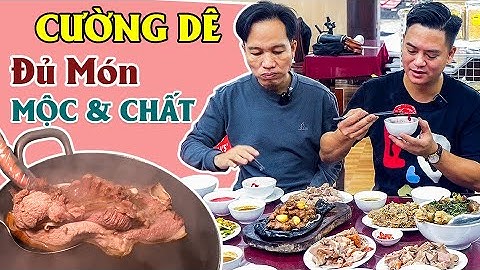 CƯỜNG DÊ | Bí Quyết Chế Biến Dê MỘC Nhưng CHẤT