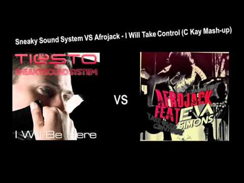 Sneaky Sound System VS Afrojack - I Will Take Cont...