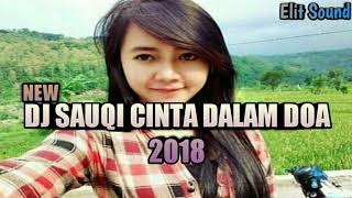 NEW DJ SAUQI CINTA DALAM DOA 2018
