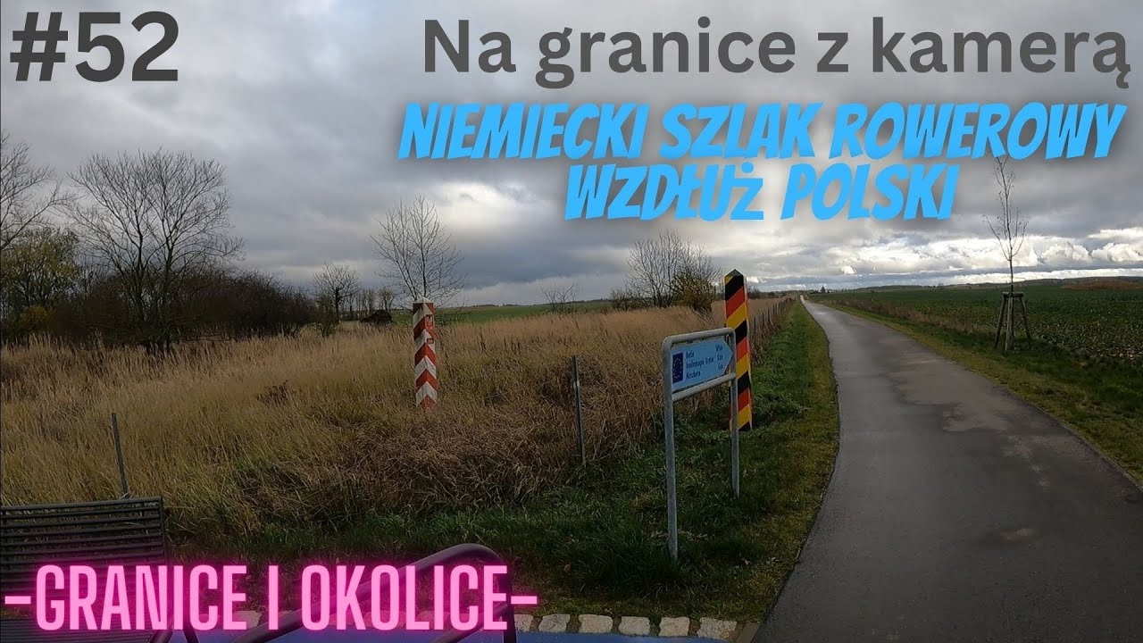 52. Granice. Niemiecki szlak rowerowy wzdłuż Polski. PL -•- D.