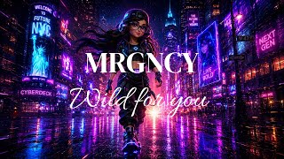 Wild For You - MRGNCY - vol 2 ( Lyrics )🔥