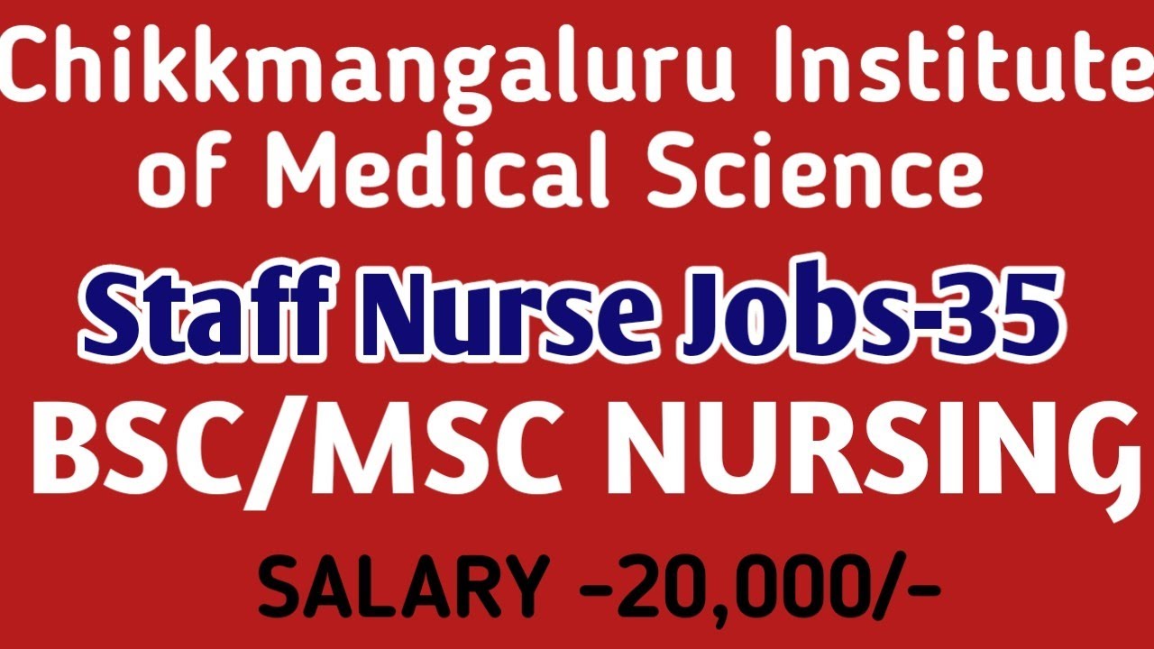 BSC/MSC NURSING JOBS KARNATAKA II CIMS CHICKMAGALURU II STAFF NURSE