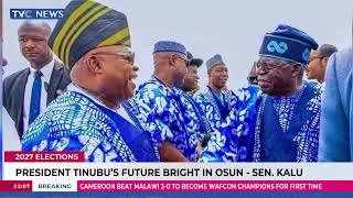 2027 Poll: Pres Tinubu's Future Bright In Osun - Sen Kalu screenshot 5