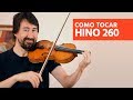 Como tocar o Hino 260 no Violino | Violin Hero