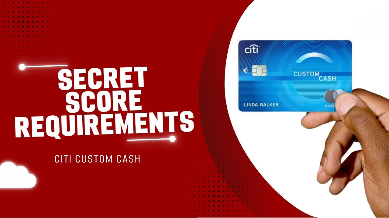 What Credit Score Is Needed for Citi Custom Cash Card - YouTube