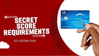 What Credit Score Is Needed for Citi Custom Cash Card