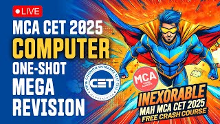 Computer Mega Revision Series for MCA CET 2025  🚀 INEXORABLE Free Crash Course 🔥 One Shot Video