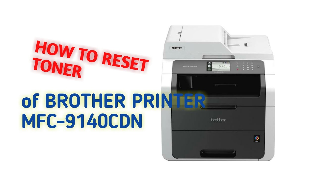 træ Thanksgiving Rotere HOW TO RESET TONER OF BROTHER MFC 9140CDN? - YouTube