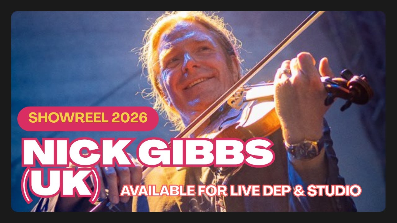 Nick Gibbs Fiddle Violin UK Showreel 2026
