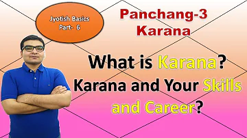 Astrology Basics Part-6| Panchang-3| What is Karana? Your Karana & Your Career | Vedic Astrology